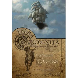 Terra Incognita : Livre 5 Les Secrets des Confins