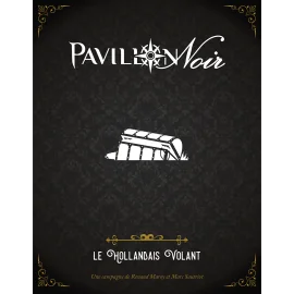 Pavillon Noir 2 : Le Hollandais Volant (Campagne)