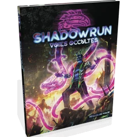 Shadowrun 6 : Voies occultes